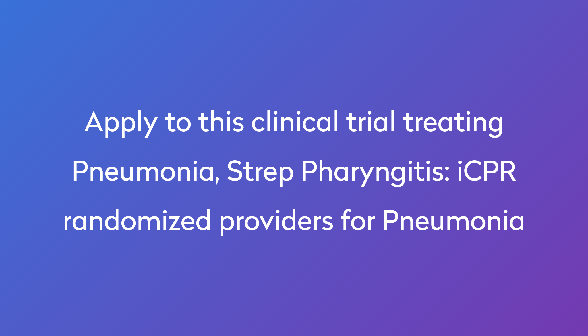 icpr-randomized-providers-for-pneumonia-clinical-trial-2023-power